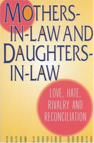 Cover of Mothers-in-law and Daughters-in-law Love, Hate, Rivalry and Reconciliation