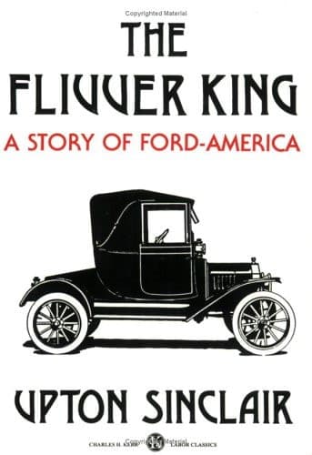 Cover of The Flivver King: A Story Of Ford-America