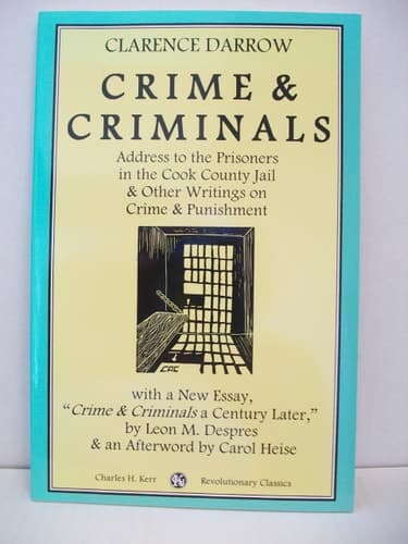 Cover of Crime & Criminals: Address To The Prisoners In The Cook County Jail & Other Writings On Crime & Punishment