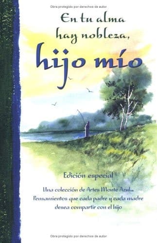 Cover of En Tu Alm Hay Nobleza, Hijo Mio Una Coleccion de Artes Monte Azul