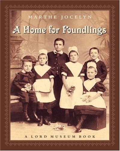 Cover of A Home for Foundlings: A Lord Museum Book
