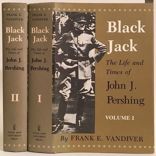 Cover of Black Jack: The Life and Times of John J. Pershing (2 VOLUME SET)
