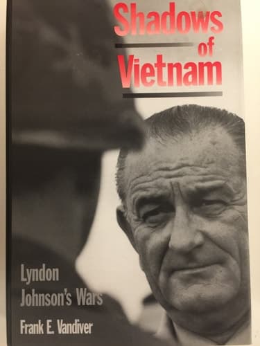 Cover of Shadows of Vietnam Lyndon Johnson's Wars