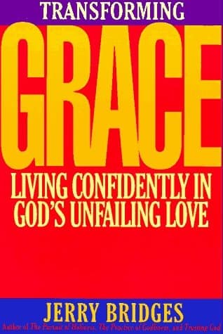 Cover of Transforming Grace Living Confidently in God's Unfailing Love