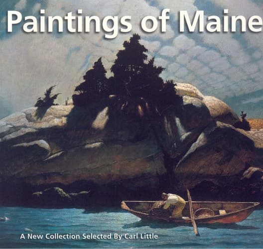 Cover of Paintings of Maine A New Collection Selected by Carl Little