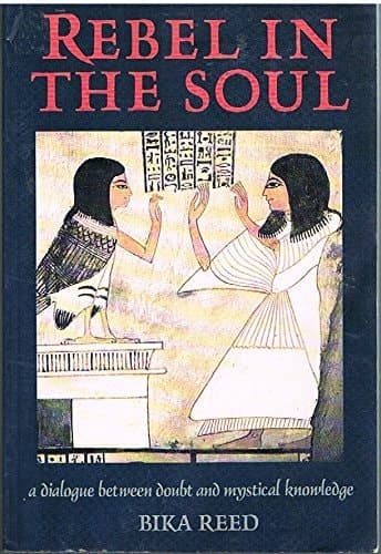 Cover of Rebel in the Soul A Dialogue Between Doubt and Mystical Knowledge