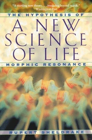 Cover of A New Science of Life The Hypothesis of Morphic Resonance
