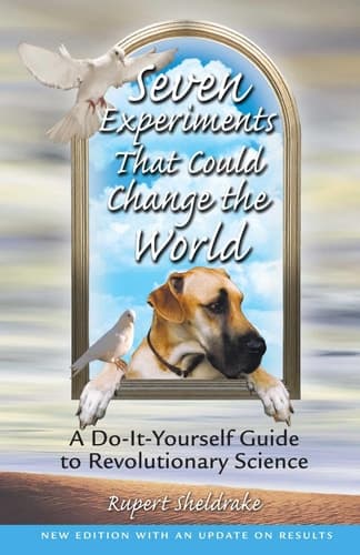 Cover of Seven Experiments That Could Change the World A Do-It-Yourself Guide to Revolutionary Science