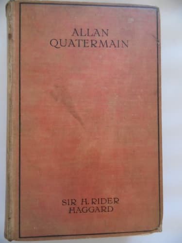 Cover of Allan Quatermain Being an Account of His Further Adventures and Discoveries in Company with Sir Henry Curtis, Bart., Commander John Good, R.N., and One Umslopogaas