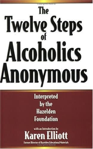Cover of The Twelve Steps Of Alcoholics Anonymous Interpreted By The Hazelden Foundation