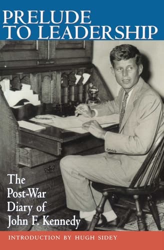 Cover of Prelude to Leadership The Post-War Diary of John F. Kennedy