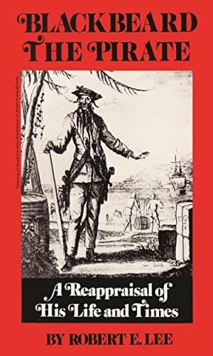 Cover of Blackbeard the Pirate A Reappraisal of His Life and Times