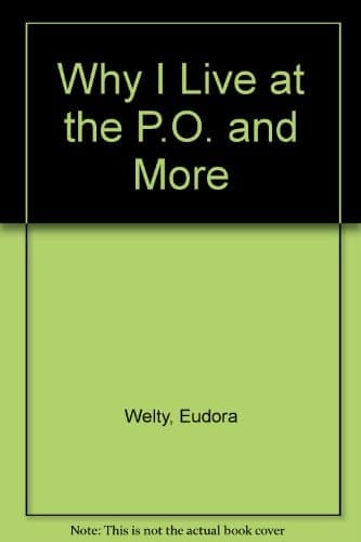 Cover of Why I Live at the P.O. and More