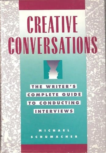 Cover of Creative Conversations: The Writer's Complete Guide to Conducting Interviews