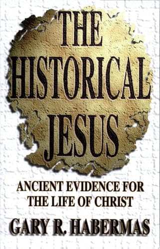 Cover of The Historical Jesus Ancient Evidence for the Life of Christ