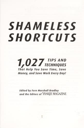 Cover of Shameless Shortcuts 1,027 Tips and Techniques That Help You Save Time, Save Money, and Save Work Every Day!