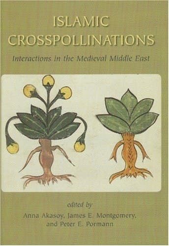 Cover of Islamic Crosspollinations: Interactions in the Medieval Middle East (Gibb Memorial Trust)