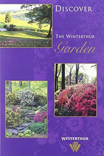 Cover of Discover the Winterthur Garden (Discover Winterthur)