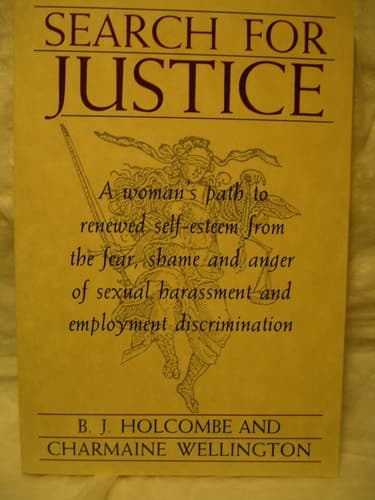 Cover of Search for Justice: A Woman's Path to Renewed Self-Esteem from the Fear, Shame, and Anger of Sexual Harassment and Employment Discrimination