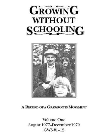 Cover of Growing Without Schooling: A Record of a Grassroots Movement, Vol. 1: August 1977 - December 1979