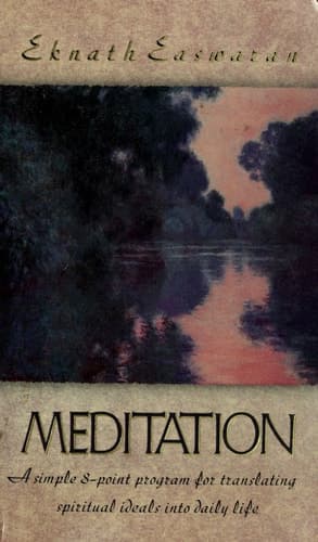 Cover of Meditation A Simple Eight-point Program for Translating Spiritual Ideals Into Daily Life