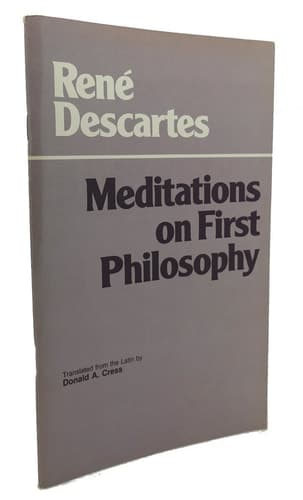 Cover of Meditations on First Philosophy In which the Existence of God and the Distinction of the Soul from the Body are Demonstrated