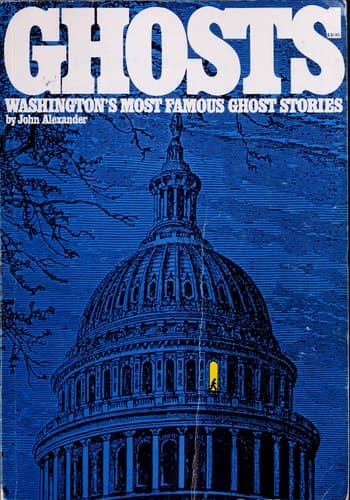Cover of Ghosts Washington's Most Famous Ghost Stories