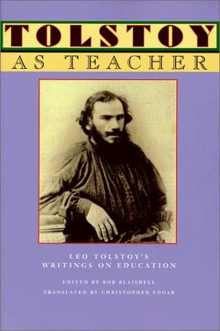 Cover of Tolstoy as Teacher: Leo Tolstoy's Writings on Education