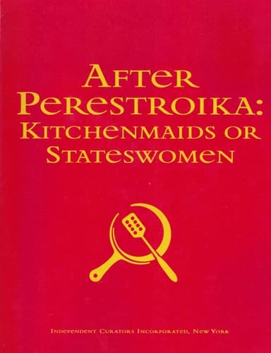 Cover of After Perestroika: Kitchenmaids Or Stateswomen