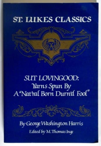 Cover of Sut Lovingood Yarns: A Facsimile of the 1867 Sick and Fitzgerald Edition (St. Lukes Classics)