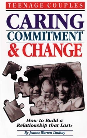 Cover of Teenage CouplesCaring, Commitment & Change: How to Build a Relationship that Lasts (Teen Pregnancy and Parenting series)