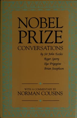 Cover of Nobel Prize Conversations: With Sir John Eccles, Roger Sperry, Ilya Prigogine, Brian Josephson