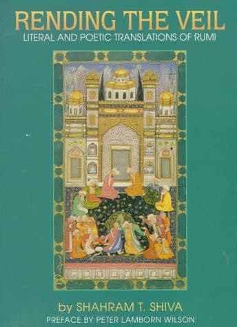 Cover of Rending the Veil Literal and Poetic Translations of Rumi
