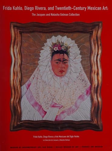Cover of Frida Kahlo, Diego Rivera, and Twentieth Century Mexican Art: The Jacques and Natasha Gelman Collection