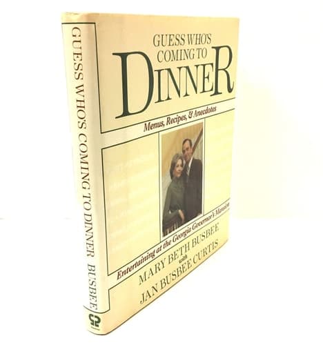 Cover of Guess Who's Coming to Dinner Entertaining at the Georgia Governor's Mansion : Menus, Recipes & Anecdotes
