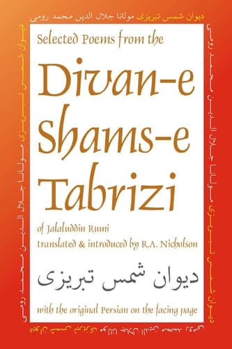 Cover of Selected Poems from the Divan-e Shams-e Tabrizi: Along With the Original Persian (Classics of Persian Literature, 5)