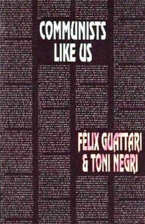 Cover of Communists Like Us New Spaces of Liberty, New Lines of Alliance