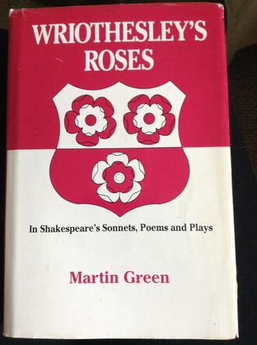 Cover of Wriothesley's Roses in Shakespeare's Sonnets, Poems, and Plays