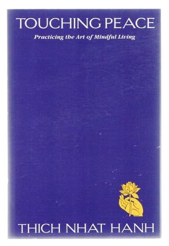 Cover of Touching Peace: Practicing the Art of Mindful Living