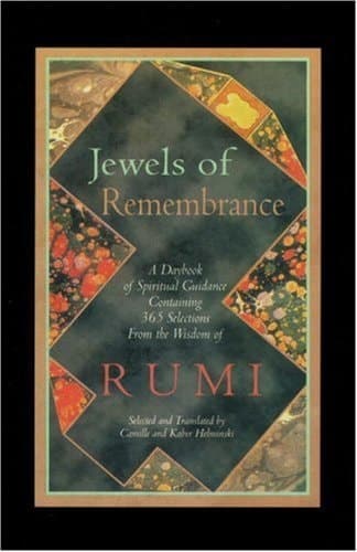 Cover of Jewels of Remembrance A Daybook of Spiritual Guidance :containing 365 Selections from the Wisdom of ... Rumi