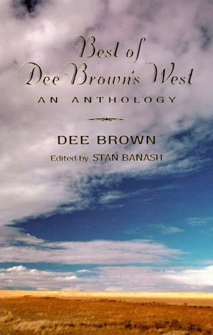 Cover of Best of Dee Brown's West: An Anthology