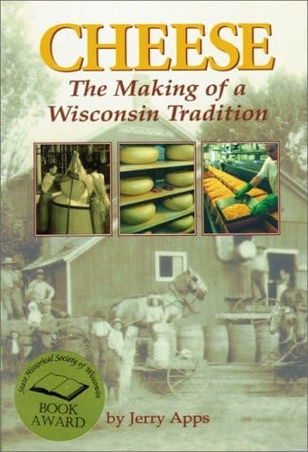 Cover of Cheese: The Making of a Wisconsin Tradition