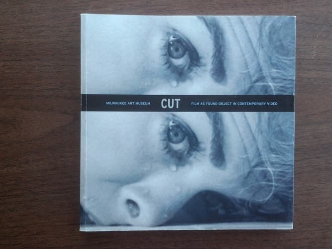 Cover of Cut: Film As Found Object In Contemporary Video
