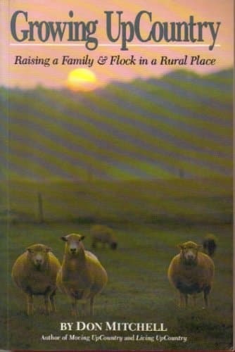 Cover of Growing Upcountry Raising a Family & Flock in a Rural Place