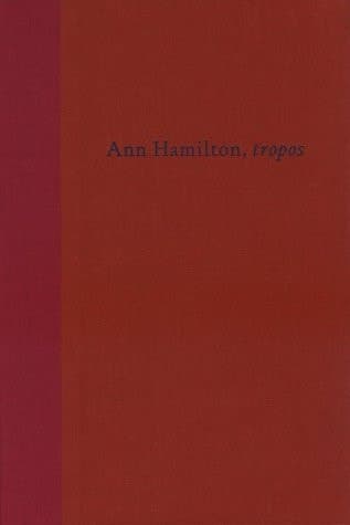 Cover of Ann Hamilton: Tropos (DIA ART FOUNDAT)