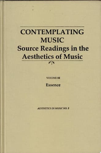 Cover of Contemplating Music Source Readings in the Aesthetics of Music