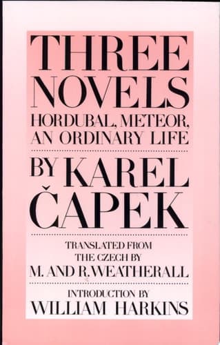 Cover of Three Novels Hordubal ; Meteor ; An Ordinary Life