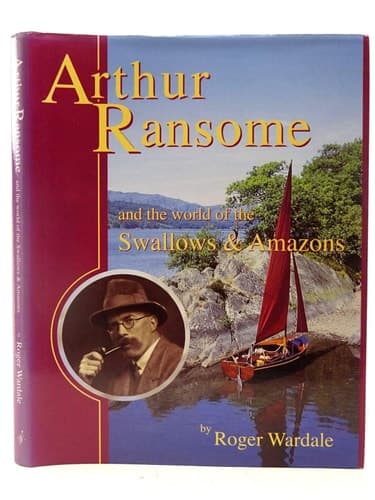 Cover of Arthur Ransome and the World of the Swallows and Amazons