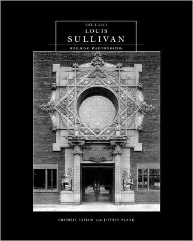 Cover of The Early Louis Sullivan, Building Photographs