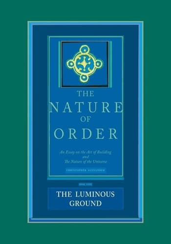 Cover of The Luminous Ground An Essay on the Art of Building and the Nature of the Universe
